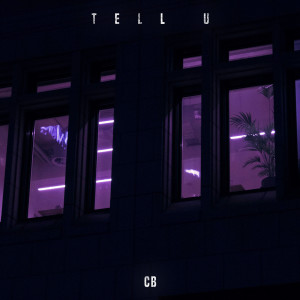 收听CB的Tell U歌词歌曲