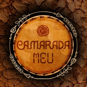 ดาวน์โหลดและฟังเพลง Camarada Meu พร้อมเนื้อเพลงจาก Nego Moura