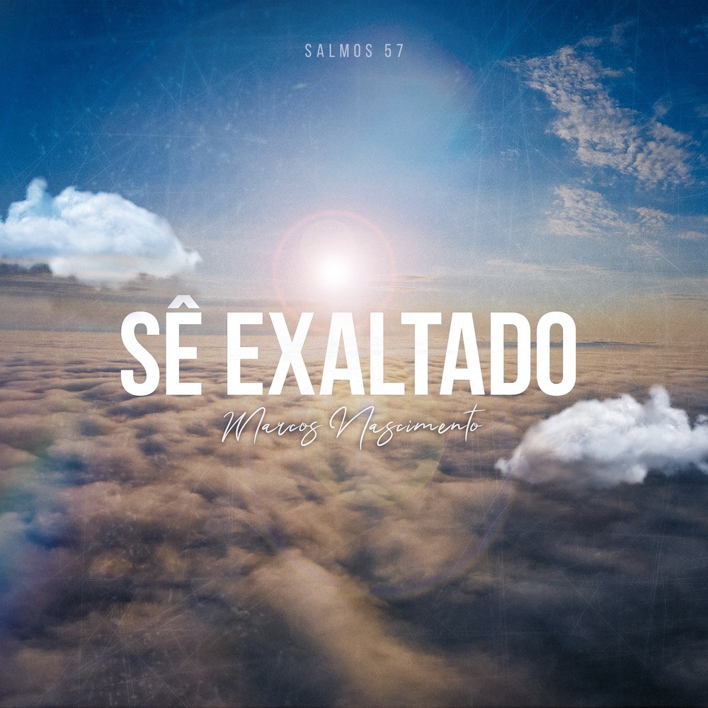 Sê Exaltado (Salmos 57) (Remastered 2023)