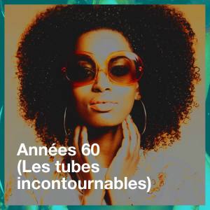 Tubes années 60的專輯Années 60 (Les tubes incontournables)