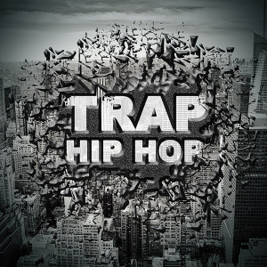 Trap Hip Hop (Explicit)