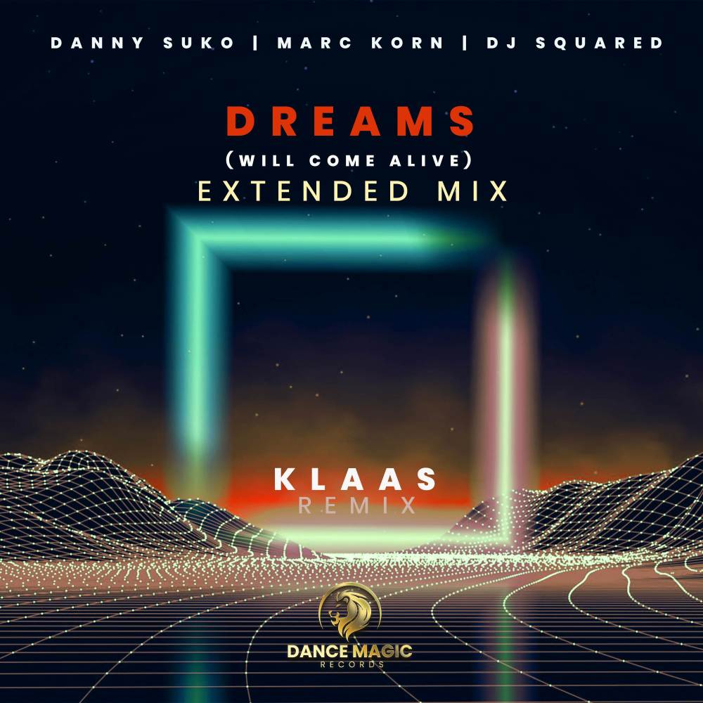 Dreams (Will Come Alive|Klaas Extended Remix)