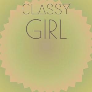 Various的专辑Classy Girl
