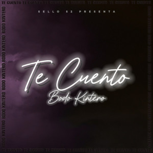 收聽Bodo Kintero的Te Cuento歌詞歌曲