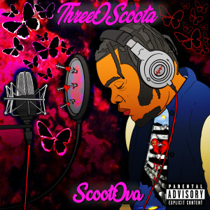 Three0Scoota的專輯ScootOva (Explicit)