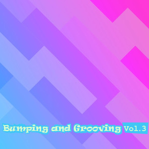 Various Artists的專輯Bumping and Grooving, Vol. 3