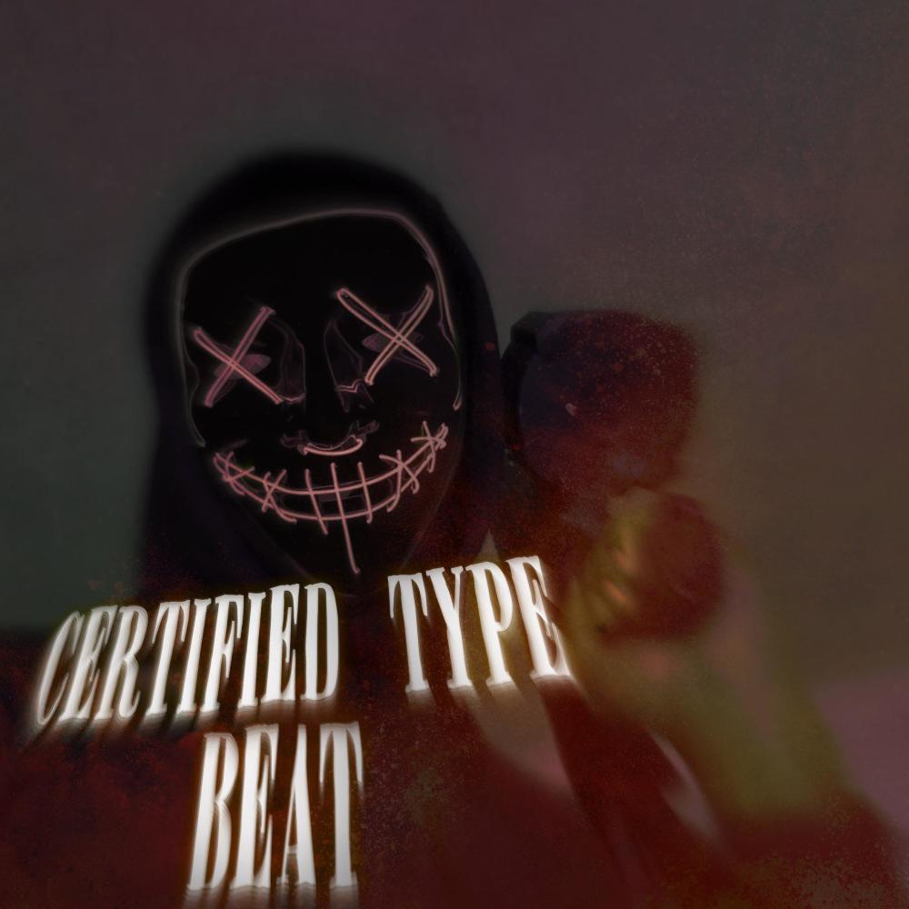 Certified Type Beat (Explicit)
