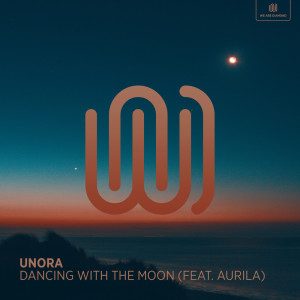 收聽Unora的Dancing with The Moon歌詞歌曲