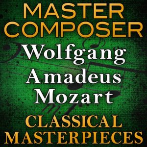 อัลบัม Master Composer (Wolfgang Amadeus Mozart Classical Masterpieces) ศิลปิน Joshua Straussburg