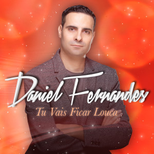 Album Tu Vais Ficar Louca from Daniel Fernandes