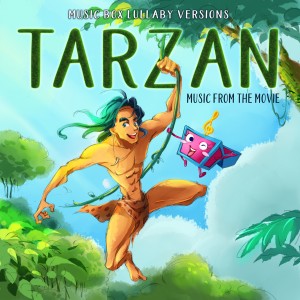 Tarzan: Songs from the Movie (Music Box Lullaby Versions)