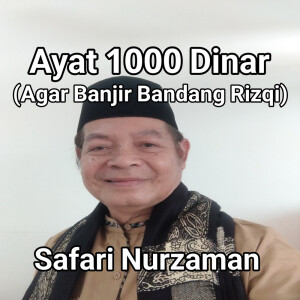 Album Ayat 1000 Dinar (Agar Banjir Bandang Rizqi) from Safari Nurzaman
