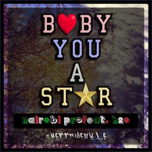 Baby You A Star (feat. h2o ProductionZ) dari Nairobi