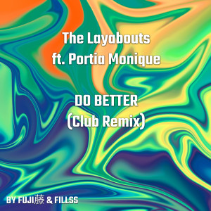 The Layabouts的专辑Do Better (feat. Portia Monique) [Club Remix]