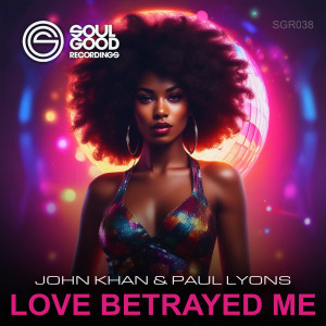 收聽John khan的Love Betrayed Me (Original Mix)歌詞歌曲
