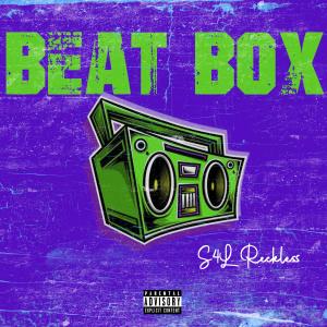 收听S4L RECKLESS的Beat Box (Explicit)歌词歌曲