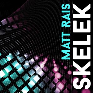 Matt Rais的专辑Skelek