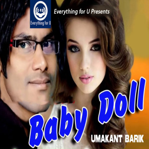 收听Umakant Barik的Baby Doll歌词歌曲
