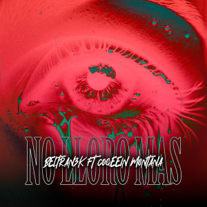 Album No lloro mas (Explicit) oleh Beltran3k