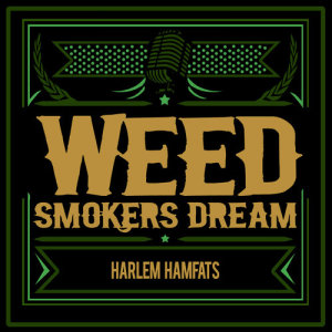 อัลบัม Weed Smoker's Dream ศิลปิน Harlem Hamfats