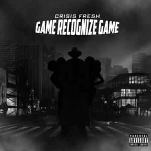 Crisis Fresh的專輯Game Recognize Game (Explicit)