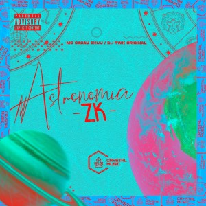收听DJ TWK ORIGINAL的Astronomia Zk (Explicit)歌词歌曲