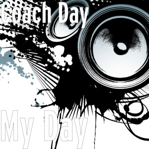 Dengarkan My Day (Explicit) lagu dari Coach Day dengan lirik