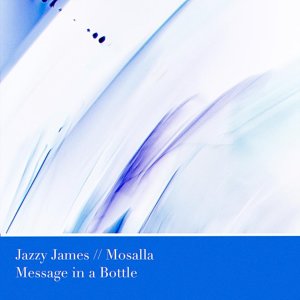 Listen to Message in a Bottle song with lyrics from Mosalla