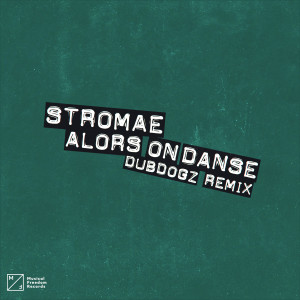 收聽Stromae的Alors On Danse (DubDogz Remix)歌詞歌曲