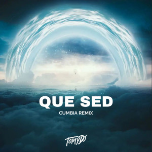 Que Sed (Cumbia Remix)