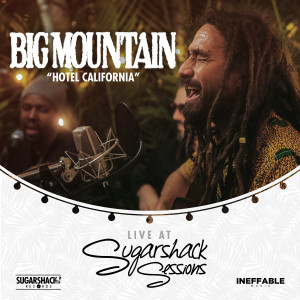 Big Mountain的專輯Hotel California (Live at Sugarshack Sessions)