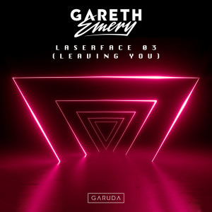 อัลบัม Laserface 03 (Leaving You) ศิลปิน Gareth Emery