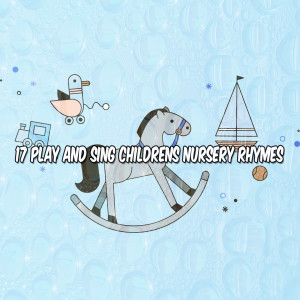 17 Play And Sing Childrens Nursery Rhymes