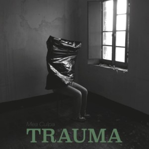 Trauma的專輯Mea Culpa (Explicit)