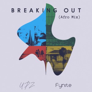 收聽UPZ的Breaking Out (Afro Mix)歌詞歌曲
