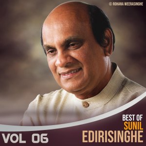 Album Best Of Sunil Edirisinghe Vol. 06 from Rohana Weerasinghe