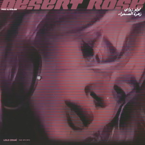 อัลบัม Desert Rose ศิลปิน Lolo Zouaï