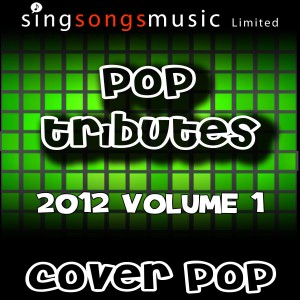 อัลบัม Pop Tributes 2012 Volume 1 ศิลปิน Cover Pop