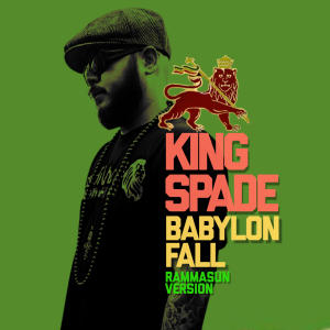 King Spade的專輯Babylon Fall (feat. Rammasun) [Ghetto Dub Remix]