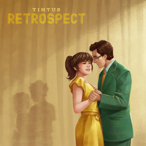 收聽TIHTUS的Retrospect歌詞歌曲