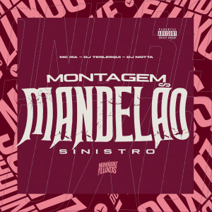 ดาวน์โหลดและฟังเพลง Montagem Mandelão Sinistro (Explicit) พร้อมเนื้อเพลงจาก Mc Isa