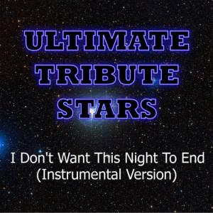 ดาวน์โหลดและฟังเพลง Luke Bryan - I Don't Want This Night To End (Instrumental Version) พร้อมเนื้อเพลงจาก Ultimate Tribute Stars