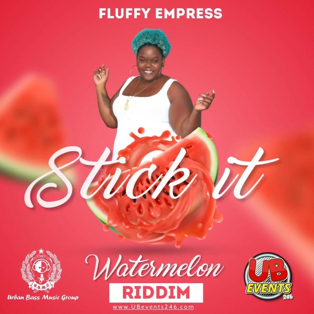 Stick it (Watermelon Riddim) (feat. Fluffy Empress)