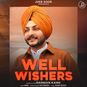 Dengarkan lagu Well Wishers nyanyian Harman Kang dengan lirik