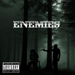 Listen to Enemies (Explicit) song with lyrics from papapes