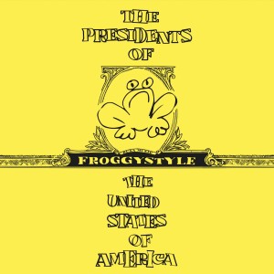 The Presidents of the United States of America的專輯FROGGYSTYLE