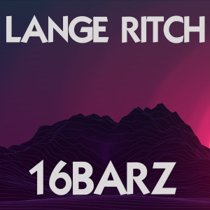 收聽Lange Ritch的16BARZ (Explicit)歌詞歌曲