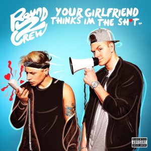 收聽Round2crew的Your Girlfriend歌詞歌曲