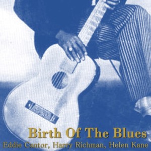 Harry Richman的專輯Birth Of The Blues