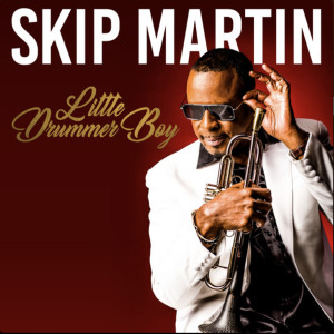 Skip Martin的專輯Little Drummer Boy (Slowed)